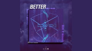 Better