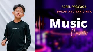 Farel Prayoga-Bukan Aku Tak Cinta -Cover Lagu Terbaru