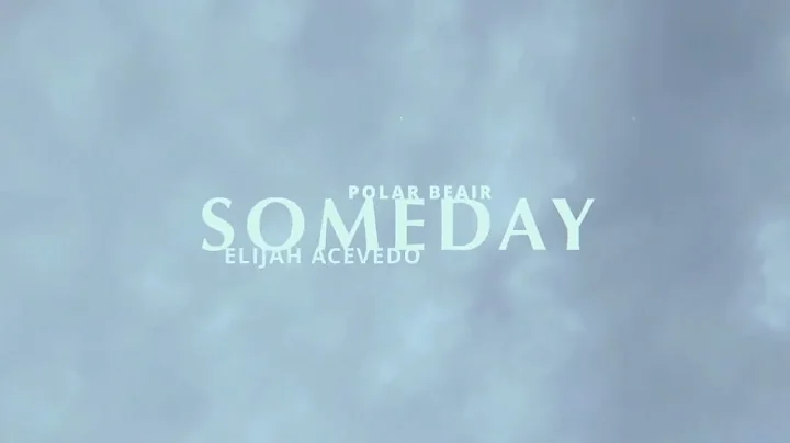 Someday (feat. Elijah Acevedo) | Teaser Video