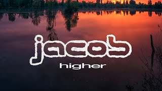 Jacob - Higher (Official Audio)