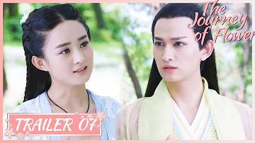 EP 07🔥She takes a beautiful man as a woman, calls him sister | The Journey of Flower | 花千骨 | Trailer