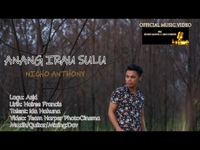 ANANG IRAU SULU (NICHO ANTHONY) official music video class=