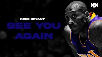 Kobe Bryant Mix "See You Again" - FT. Wiz Khalifa || ʜᴅ