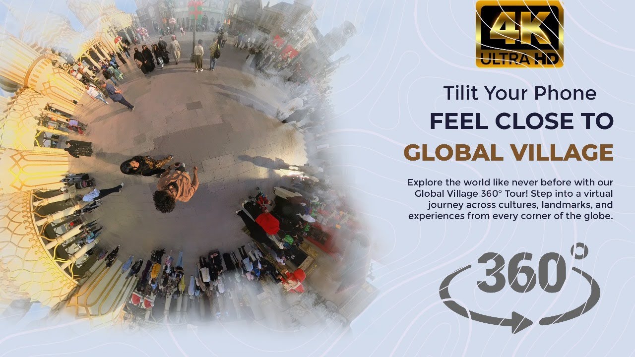 4K - Experience the world like never before with our Global Village 360 ...
