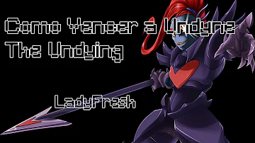 Como vencer a Undyne genocida?