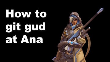 How to git gud at Ana