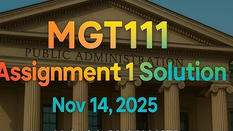 MGT111 Assignment 1 Solution | Fall 2025 | Solved by Mam Mehwish | Public Administration VU