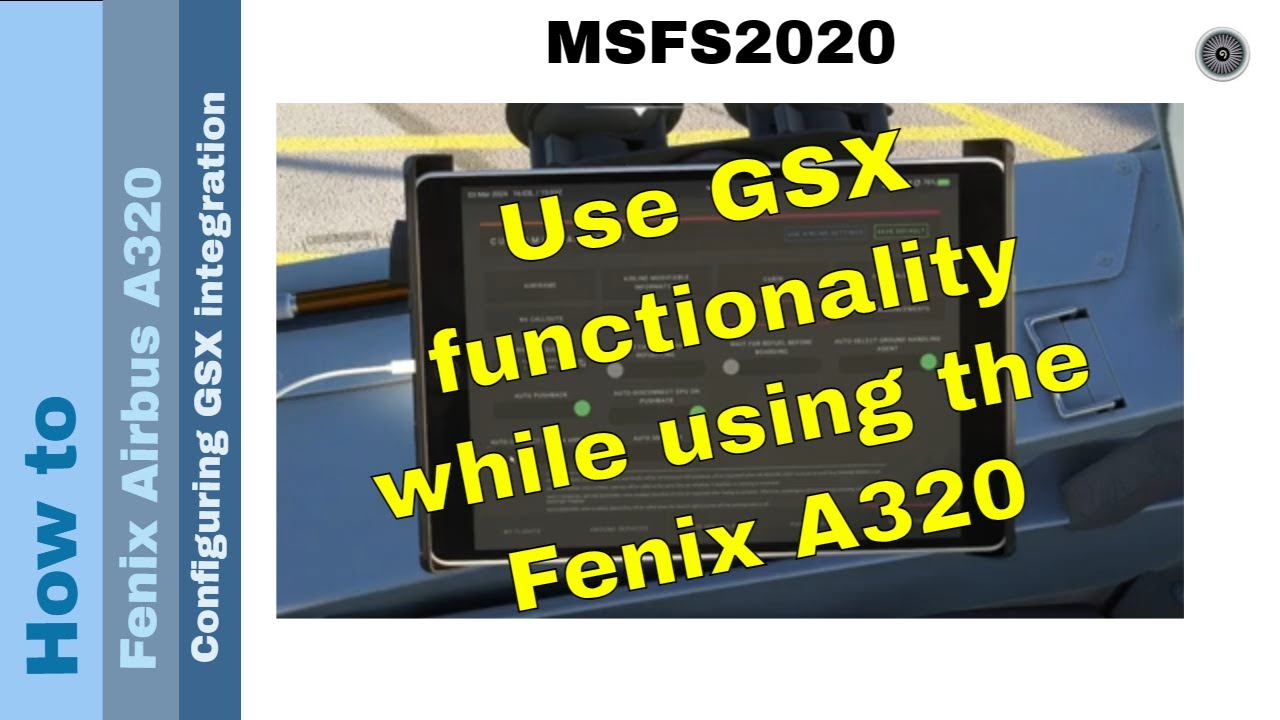 Flight Simulator 2020 - How to - Fenix A320 -Configuring GSX integration