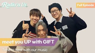 meet you UP with GIFT (기프트). Time to heal with our music