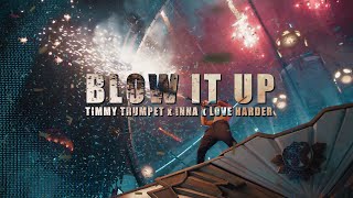 Timmy Trumpet X Inna X Love Harder - Blow It Up