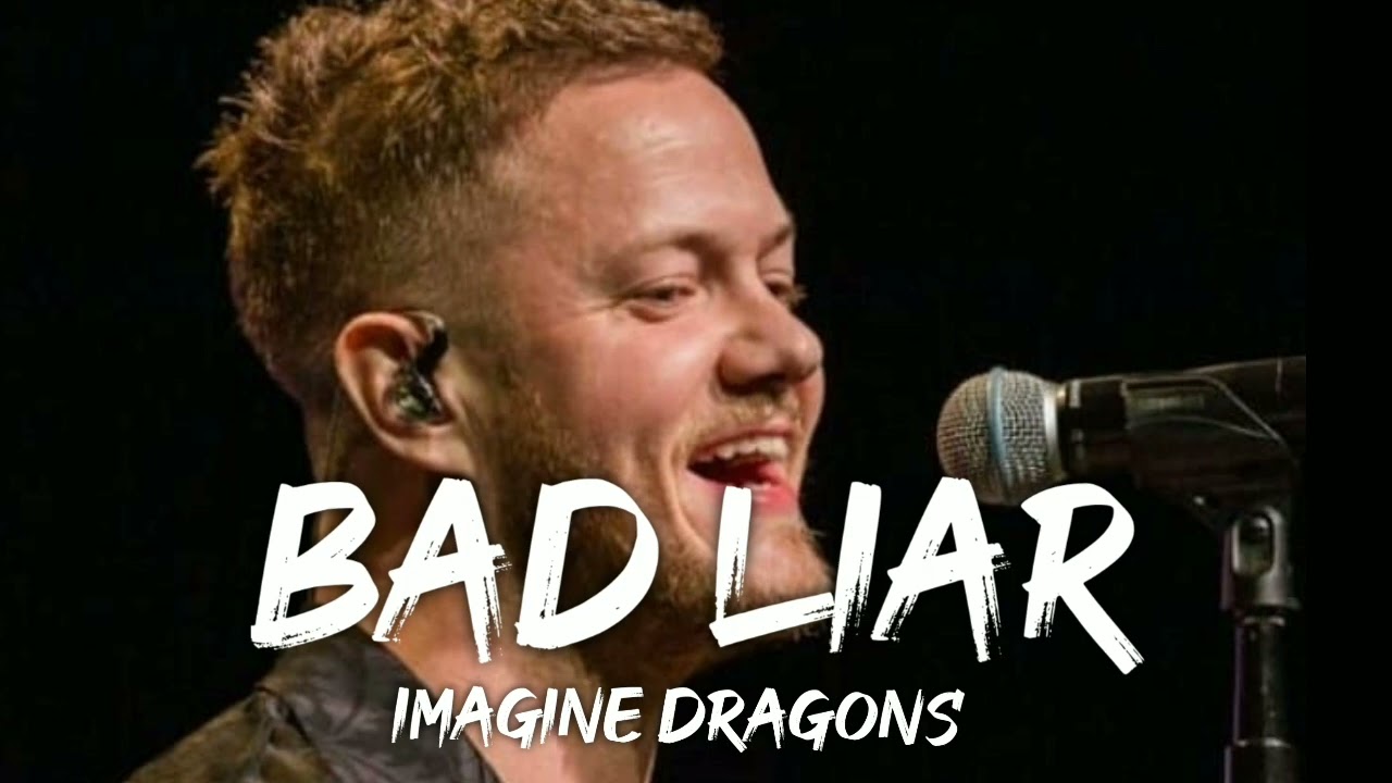 Imagine Dragons Bad Liar (Lyrics YouTube