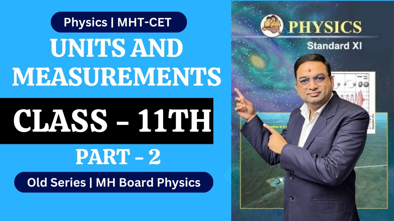 Units and Measurement Class 11th Physics Part 2