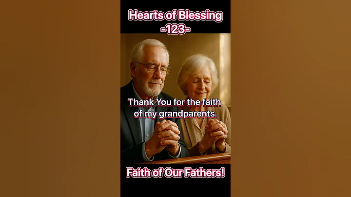 Bless My Grandparents’ Hearts / Faith of Our Fathers!