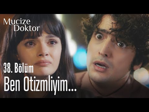 Ben otizmliyim ve bu hiç geçmeyecek! 😭 - Mucize Doktor 38. Bölüm