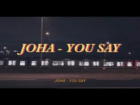 JOHA(조하) - YOU SAY