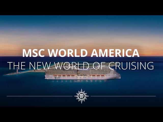 MSC World America - A New World of Cruising class=