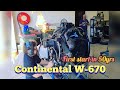 Continental W-670 first start in 50yrs