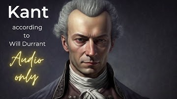 Will Durant---The Philosophy of Kant