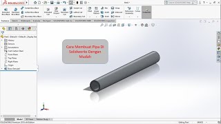 Solidworks tutorial 2# Cara membuat Pipa Di Solidworks
