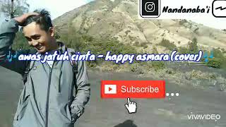 Download Lagu Awas jatuh cinta - happy asmara cover MP3