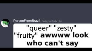 "Queer", "Zesty", "Fruity" awwww LOOK WHO CAN'T SAY FA