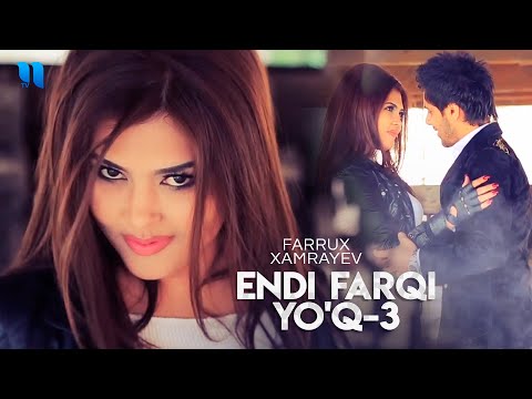 Farrux Xamrayev - Endi farqi yo'q-3 (Official Music Video)