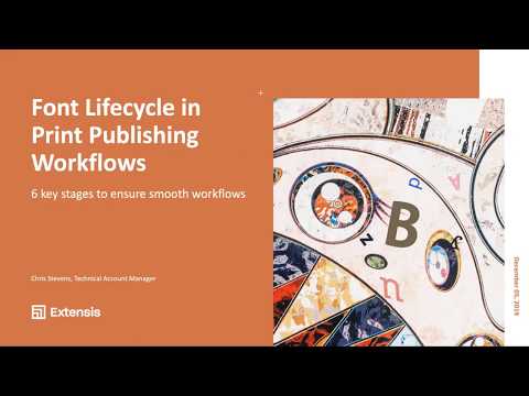 WEBINAR RECORDING: Font Lifecycle in Print and Publishing Workflows