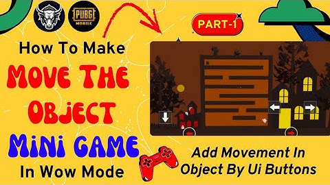 How To Make Move the Object Mini Game | Add Movement In an Object By Visual Programming |#PUBGMWOW  