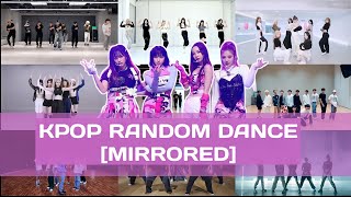 [MIRRORED] KPOP RANDOM DANCE | NO COUNTDOWN