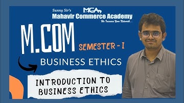Mcom Sem1 Business Ethics Live Lecture of Chapter Introduction to Business Ethics