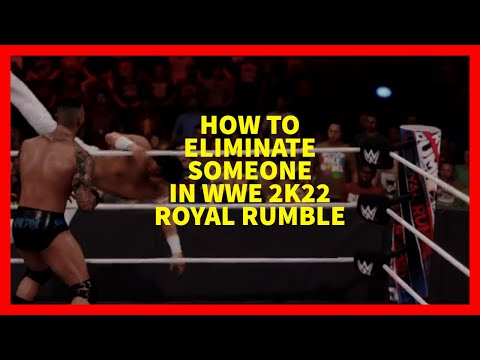 How To Eliminate Someone In WWE 2K22 Royal Rumble (XBOX, PLAYSTATION, PC)
