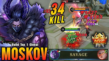34 Kills!! Moskov Best SAVAGE Build MVP 19.1 Points - Build Top 1 Global Moskov ~ MLBB