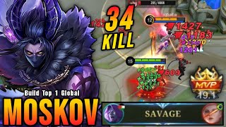 34 Kills!! Moskov Best SAVAGE Build MVP 19.1 Points - Build Top 1 Global Moskov ~ MLBB