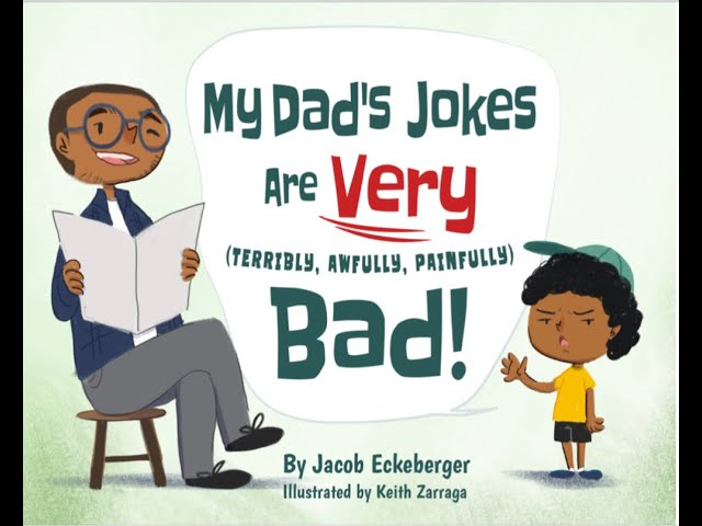 My Dad's Jokes are Very (Terribly, Awfully, Painfully) Bad! read-aloud class=