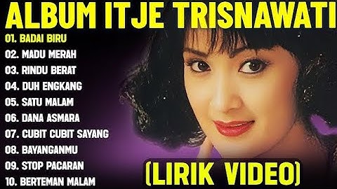 BADAI BIRU - MADU MERAH - ITJE TRISNAWATI FULL ALBUM || KUMPULAN LAGU DANGDUT KOPLO LAWAS 