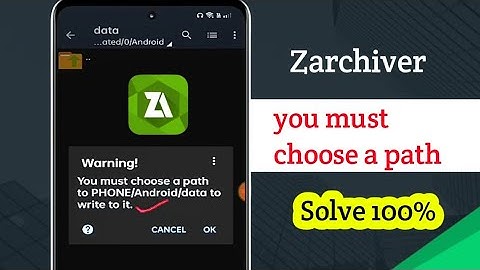 How To Fix Zarchiver You Must Choose A Path To Phone/Android/Obb