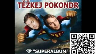 Těžkej Pokondr - Vem Kačky chords