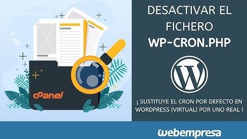 Cómo desactivar cron WordPress - Fichero wp-cron.php