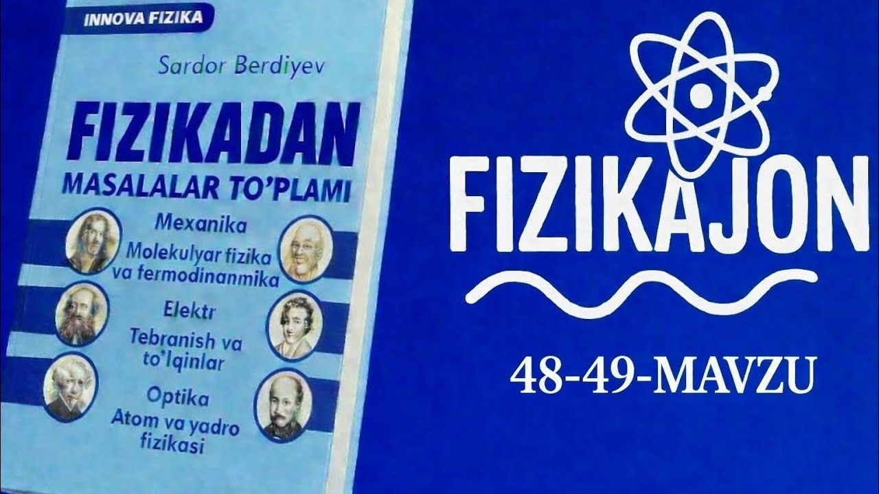 MILLIY SERTIFIKAT KURSI | 48-49-mavzu | Sardor berdiyev fizika innova yechimlar.