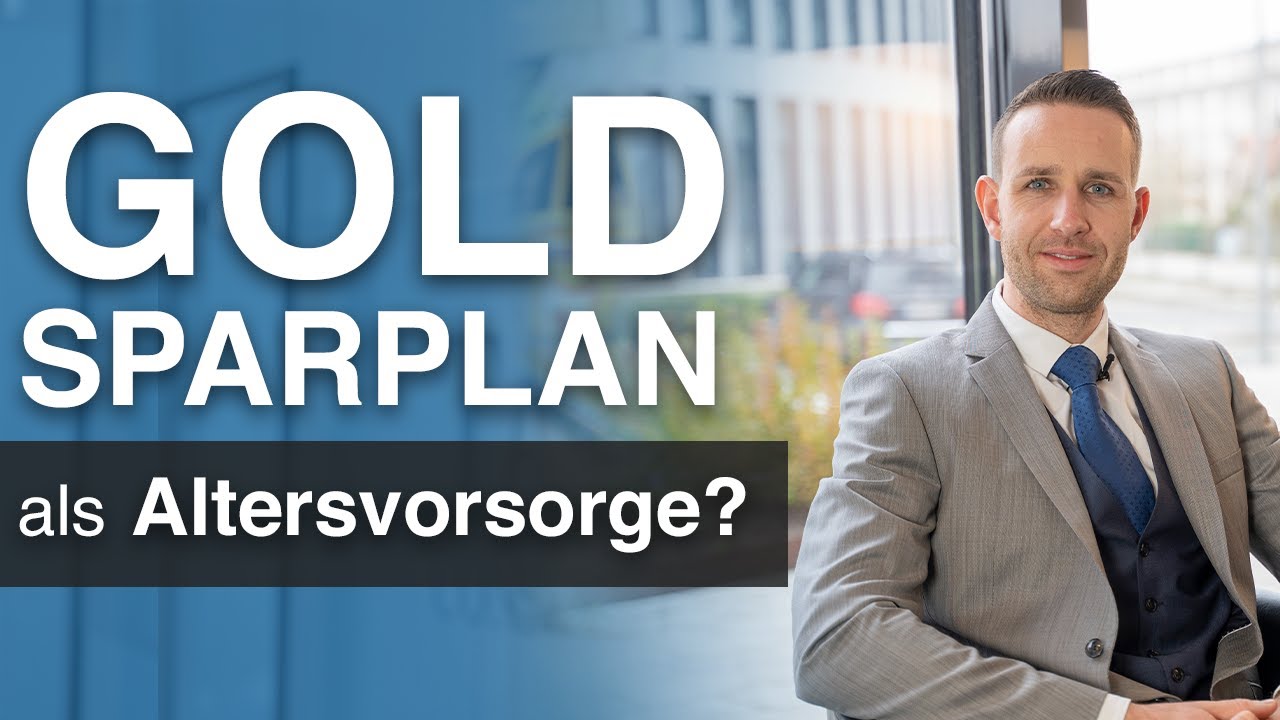 Ist Ein Goldsparplan Als Altersvorsorge Sinnvoll Youtube
