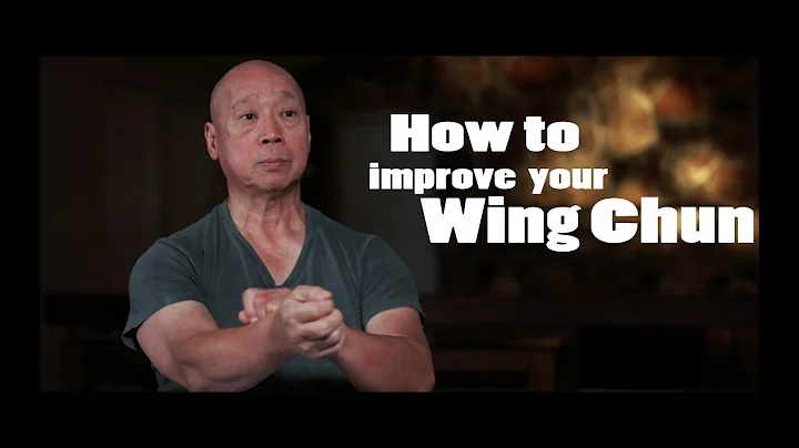 "Kenneth Chung" How to improve your Wing Chun