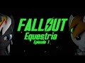 Fallout: Equestria - Побег из Стойла (Серия 1 | ПИЛОТ)