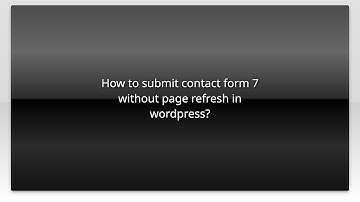 How to submit contact form 7 without page refresh in wordpress?