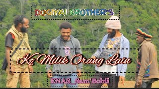 DOGIYAI BROTHER'S  Sam Bobii _ ENAS  Lagu Galau 'Ko su milik Orang Lain' Lagu terbaru @sambobii7753