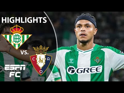 A CLEAN SHEET 😤 Real Betis vs. Osasuna | LALIGA Highlights | ESPN FC
