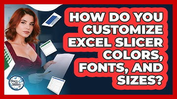 How Do You Customize Excel Slicer Colors, Fonts, And Sizes? - Docs and Sheets Pro