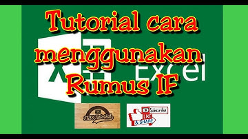 Tutorial Cara Menggunakan Rumus IF di Microsoft Excel