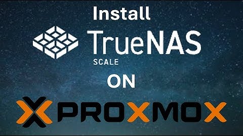 Install TrueNas Scale On Proxmox PT 1