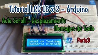 Tutorial LCD 16 x 2 - Arduino - Auto Scroll - Desplazamiento Mensajes de Texto - Parte3