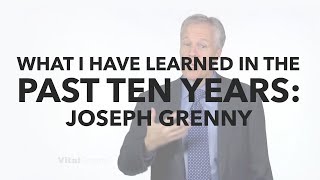 What I’ve Learned in the Past Ten Years: Joseph Grenny​ ​